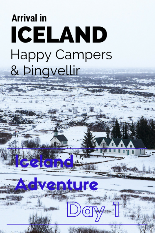 Happy Campers & Pingvellir - Iceland Adventure - Day 1 | Tracie Travels