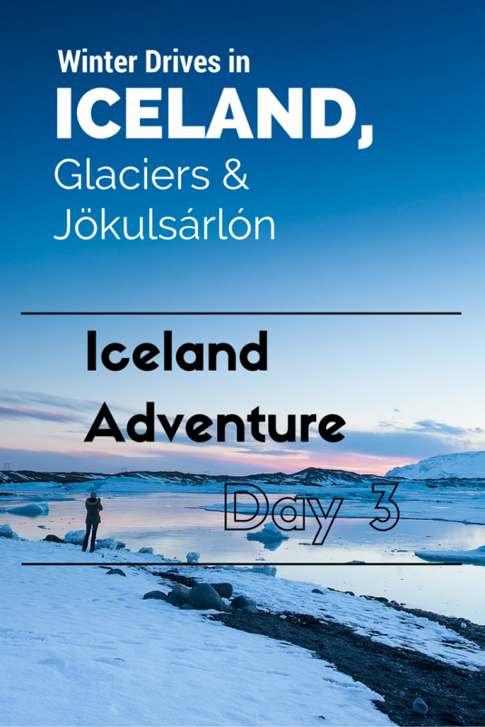 Winter Drives, Glaciers, & Jokulsarlon - Iceland Adventure - Day 3 | Tracie Travels