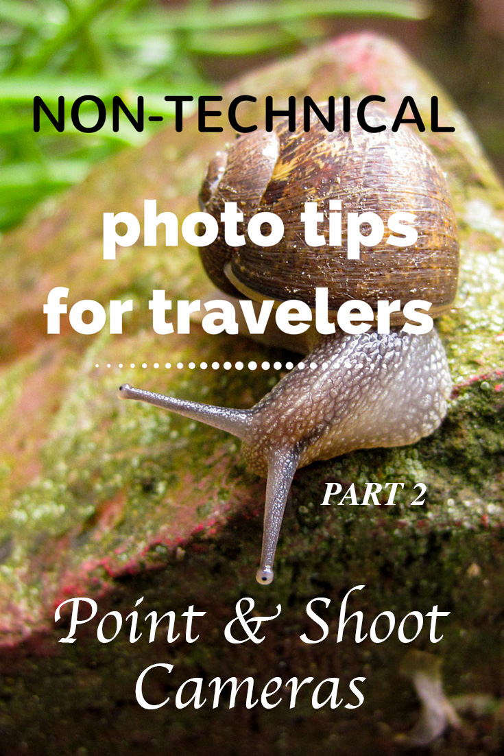 Non-technical photo tips for point and shoot cameras - Tracie Travels