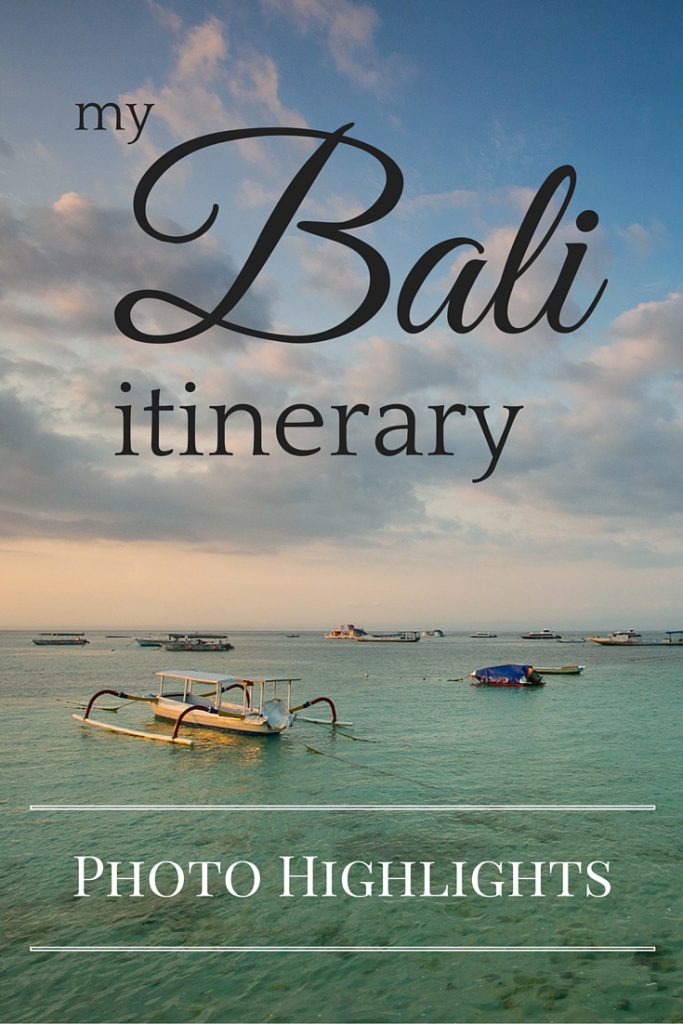 Photo highlights of my Bali itinerary