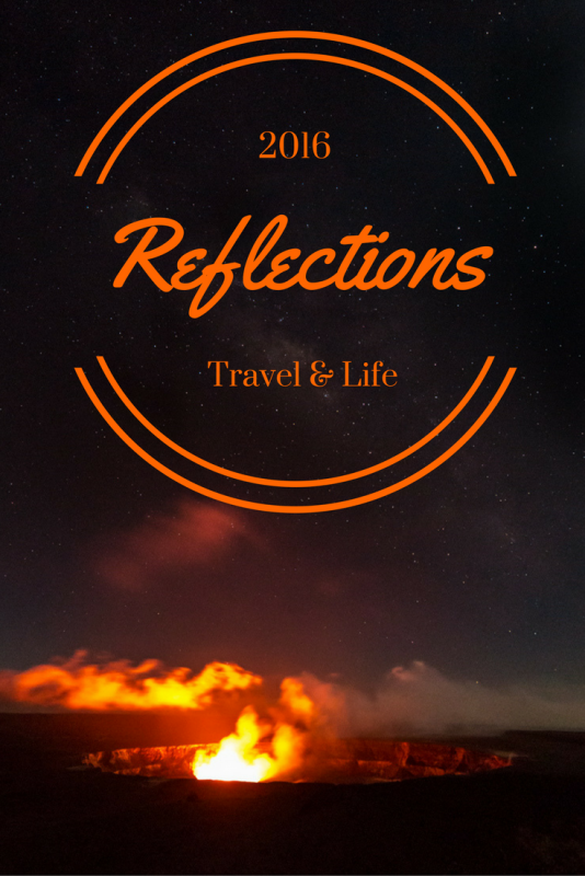 Reflections of 2016 - travel and life