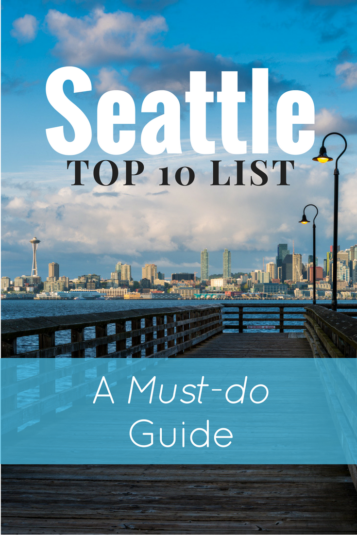 Guide to the top 10 things to do in Seattle 